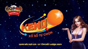 Keno Top88 xổ số tự chọn, 1 trúng 99