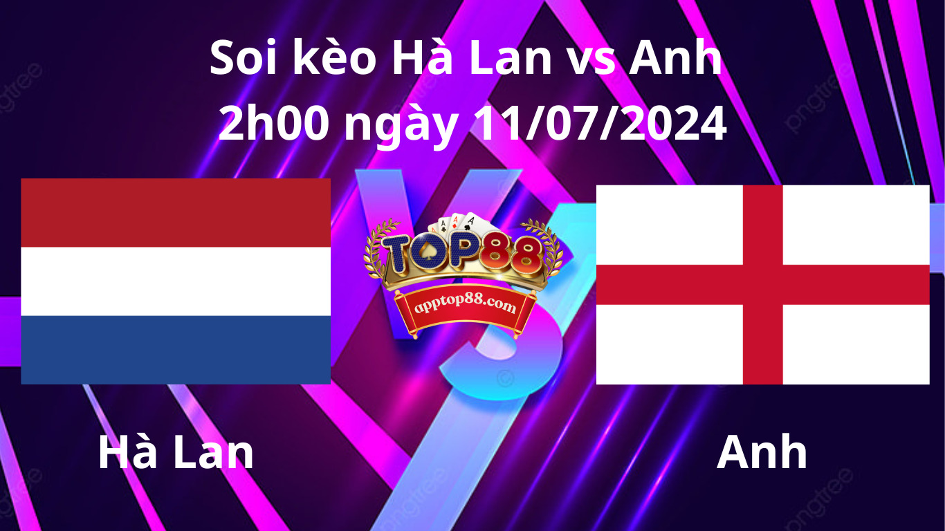 soi kèo Hà Lan vs Anh 2h00 ngày 11/07/2024