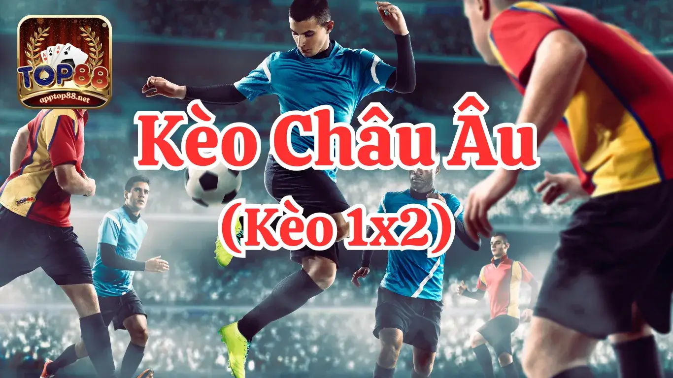 Cách tính tiền khi chơi kèo châu Âu